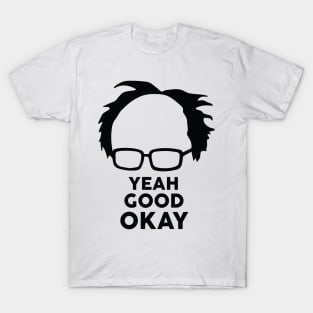 Yeah Good Ok Bernie Sander  Funny Meme T-Shirt